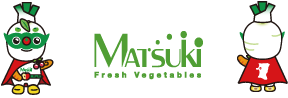 MATSUKI Fresh Vegetables